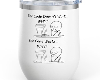 The Code Doesn&#39;t Work WHY? Mug, Funny Software Engineer Mug, Funny Gift For Software Engineer, Gift For Programmer, Coding Gift