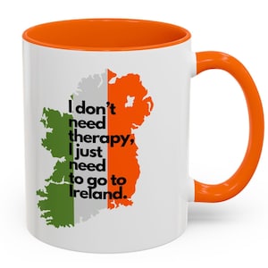 Regalo de Irlanda, taza de Irlanda, regalos de Irlanda para él, ella, hombres, mujeres, amantes de Irlanda, fanáticos, taza de café de Irlanda, solo necesito ir a Irlanda