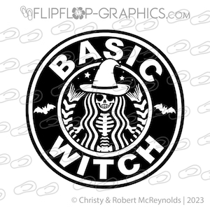 May include: Black and white graphic design of a witch with a skeleton body and long hair wearing a witch's hat. The design is in the shape of a Starbucks logo with the words "BASIC WITCH" around the outside.