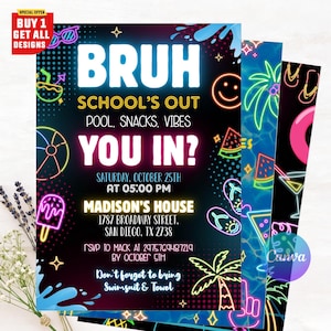May include: A stack of invitation cards with a neon design. The main card reads "BRUH SCHOOL'S OUT" with event details. The design includes a popsicle, sunglasses, a smiley face, and a watermelon slice. The background is black with blue and pink accents.