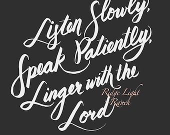 Listen Slowly- Hand Lettered Digital Download-