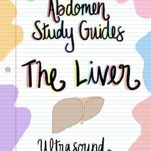 以下が含まれることがあります： 線入りのノートのページに、肝臓のカラフルなイラストが描かれています。テキストには、「Abdomen Study Guides The Liver Ultrasound Board Review」と書いてあります。