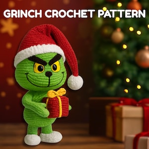 Peut inclure: Une figurine du Grinch au crochet, portant un bonnet de Père Noël rouge avec une bordure blanche et un pompon blanc. Le Grinch est vert avec des sourcils noirs et un sourire espiègle, tenant un coffret cadeau rouge et jaune. Le texte "GRINCH CROCHET PATTERN" est en haut.