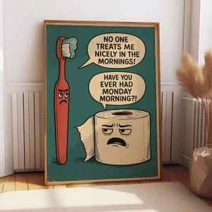 Hai mai avuto un lunedì mattina? Poster con stampa, decorazioni per il bagno, poster divertente sulla carta igienica, arte murale divertente, arte murale per il bagno, stampa per il bagno
