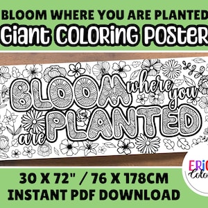 Könnte beinhalten: Ein schwarz-weißes Riesen-Malposter mit dem Text "BLOOM where you are PLANTED". Das Poster ist 76 x 178 cm groß. Das Design zeigt florale Elemente, die den Text umgeben, perfekt zum Ausmalen.