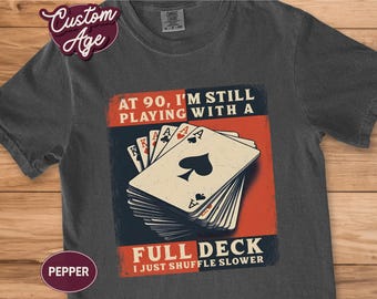 Camiseta divertida para juegos de cartas, regalo de cumpleaños número 90, camiseta cómoda para jugadores de bridge.