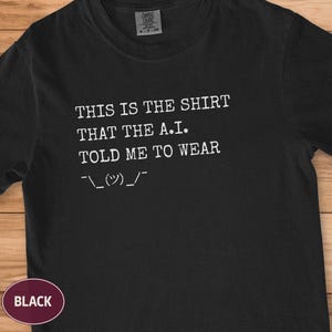 Funny AI Tee, Programmer Joke Meme Gift, Geeky Comfort Colors Shirt