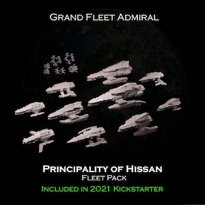 Puede incluir: Una colección de modelos de naves espaciales grises, que incluyen varios tamaños y diseños, se muestra sobre un fondo oscuro. El texto "GRAND FLEET ADMIRAL" y "PRINCIPALITY OF HISSAN FLEET PACK" son visibles. También está presente el texto "INCLUDED IN 2021 KICKSTARTER".