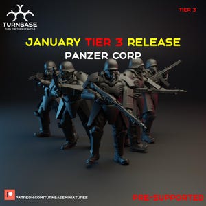 May include: Five pre-supported 3D printed miniatures of soldiers wearing futuristic armour and holding rifles. The miniatures are part of a January Tier 3 release called "Panzer Corp" from Turnbase.