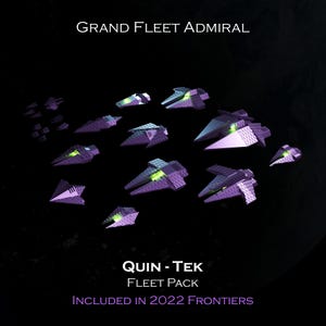 Puede incluir: Una colección de naves espaciales futuristas moradas y grises con detalles verdes, dispuestas sobre un fondo oscuro. Se muestra el texto "GRAND FLEET ADMIRAL" y "QUIN-TEK FLEET PACK". También es visible el texto "INCLUDED IN 2022 FRONTIERS".