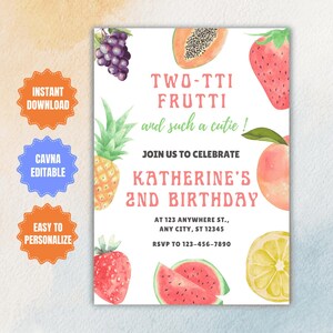 May include: A colorful invitation for a 2nd birthday party with a fruit theme. The invitation features a watercolor illustration of various fruits, including strawberries, pineapples, watermelon, lemons, and a peach. The text reads "Two-Tti Frutti and such a cutie!" and "Katherine's 2nd Birthday".