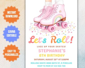 May include: A pink and white roller skate birthday party invitation with a rainbow design. The invitation says "Let's Roll!" and includes the text "Lace Up Your Skates! Stephanie's 8th Birthday".