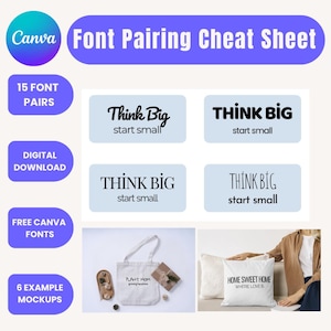 May include: A digital Canva font pairing cheat sheet with the text "Font Pairing Cheat Sheet." The image includes examples of font pairings, a tote bag, and a pillow. The text "Think Big start small" is displayed in various fonts. Additional text includes "15 Font Pairs," "Digital Download," and "Free Canva Fonts."