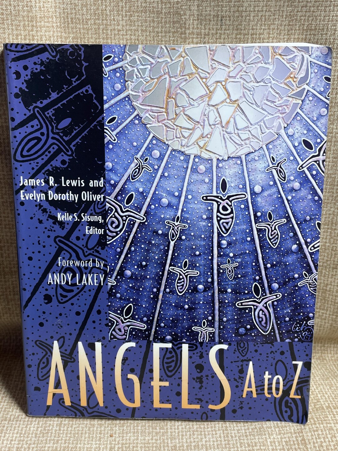 Angels A to Z Book by James R Lewis/evelyn Dorothy Oliver/seeing