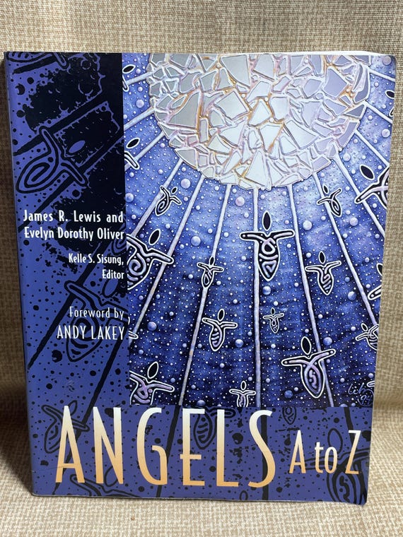 Angels A to Z Book by James R Lewis/evelyn Dorothy Oliver/seeing