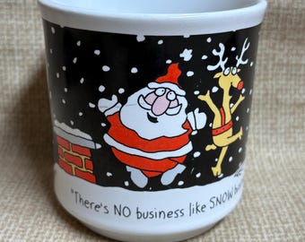 Vintage Sandra Boynton jultomten och renmugg: "Det finns INGEN affärsverksamhet som Snow Business kaffekopp