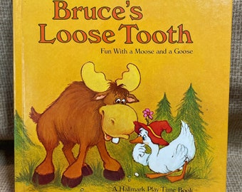 Vintage 1974 Hallmark Bruce's Loose Tooth Fun with a Moose and a Goose/Hallmark Play-Time Book/Eileen Landay/Moose Book/Hallmark Book