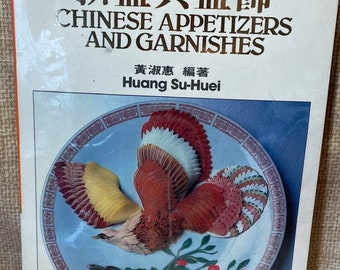 Vintage 1982 Chinese Appetizers and Garnishes by Huang Su-Huei/Wei-Chuan's Cook Book/Food Garnishes/How to Make Garnishes/Food Display