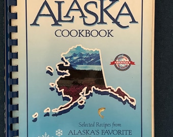 Best of the Best from Alaska Cookbook, Favorite Recipes