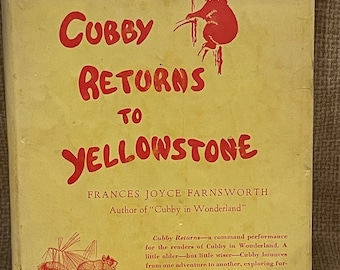 Vintage Rare Cubby Returns to Yellowstone by Frances Joyce Farnsworth/1955 First Edition Hardback/Cubby Book/Cubby Returns/Yellowstone Book