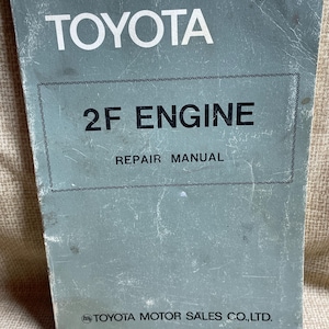 Vintage Toyota 2F Engine Repair Manual 1979/Printed in Japan/Toyota 2F Engine/Repair Manual/Toyota Land Cruiser and Trucks/Engine Repair