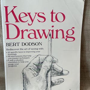 Vintage 1990 First Edition Keys To Drawing Book/Bert Dodson/How to Draw/Drawing/Sketching/Drawing Lessons/Drawing Resources/Learn to Draw