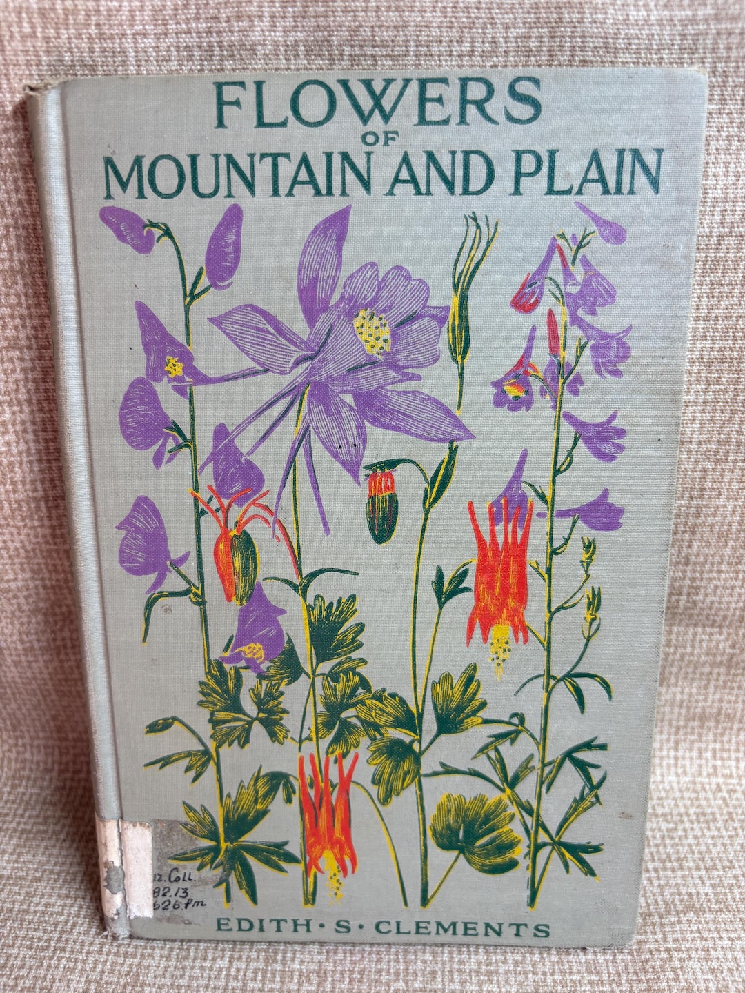 Vintage 1955 Edition Flowers of Mountain and Plain Book/edith S ...