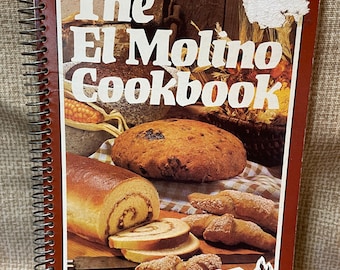 vintage The El Molino Cookbook by El Molino Mills 1976 Edition/Natural Wholegrain Foods Cookbook/Recettes From El Molino/CaraCoa/Cookbook