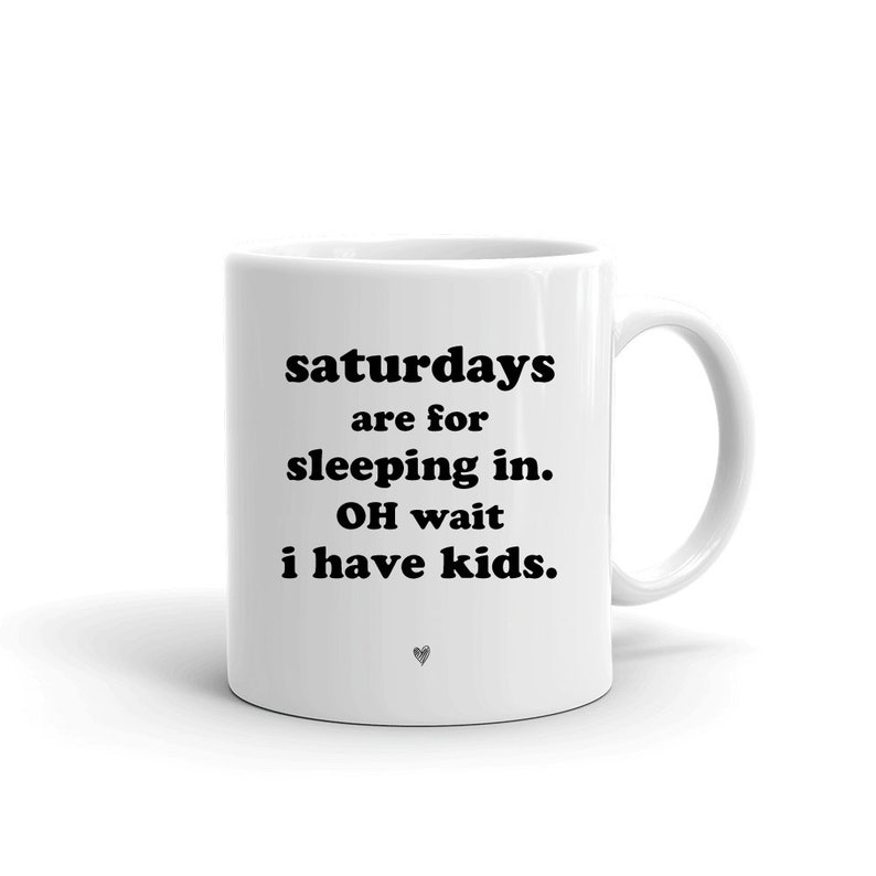 Saturdays Are For Sleeping In Mug  Ceramic Coffee Mug  image 0