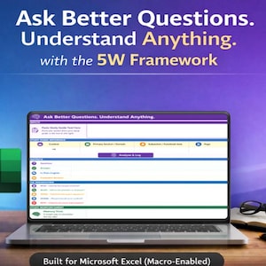 May include: A laptop displaying a webpage with the text "Ask Better Questions. Understand Anything. with the 5W Framework." An Excel icon is on the left. The laptop is on a wooden surface with glasses and a notebook.