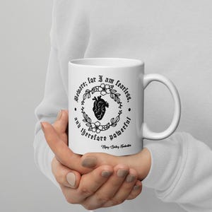 Frankenstein Mug, Mary Shelley, Book lover Coffee Mug, Halloween, Book Quote, Hot chocolate mug, Beware for I am fearless, Literature gift