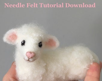 Tutorial Needle Felt Lamb, Instant Download PDF, 8 Detailed Pages, 54 Photos