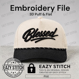 May include: A beige and black baseball cap with the word "Blessed" embroidered in black cursive. The cap has a black brim and a white and black rope detail. The image also includes the text "Embroidery File" and "Eazy Stitch".