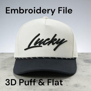 Puede incluir: Una gorra de béisbol blanca y negra con la palabra "Lucky" bordada en escritura negra. La gorra tiene una visera negra y una parte trasera de malla blanca. También se ve el texto "Embroidery File" y "3D Puff & Flat".