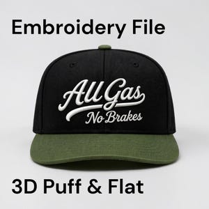 All Gas No Brakes Embroidery File Hat Design (dst, pes, jef, xxx, exp)