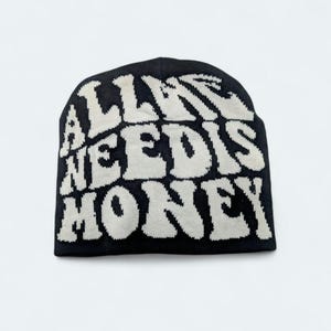 All I Need Is Money Beanie – Black Knit Hat, Unisex One Size Fits All, Streetwear Winter Cap