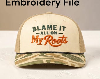 Blame It All On My Roots Embroidery Design 2.21x3.60 in Instant Digital Download