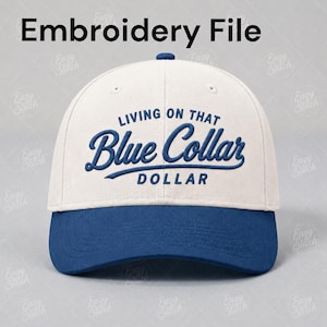 Blue Collar Dollar Embroidery File – Hat & Apparel Design (DST, PES, JEF)