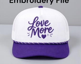 Love More Embroidery File | Hat Design instant download