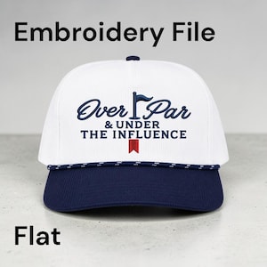 Over Par & Under the Influence Embroidery Design - dst, pes, jef, vp3, hus, xxx, exp