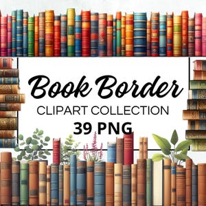 Può includere: Una collezione digitale di 39 bordi di libri in formato PNG. L'immagine mostra una varietà di dorsi di libri colorati con accenti dorati. Il testo "Book Border Clipart Collection 39 PNG" è visualizzato al centro dell'immagine.