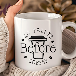 No Talkie Before Coffee Mug - White Ceramic, 11oz
