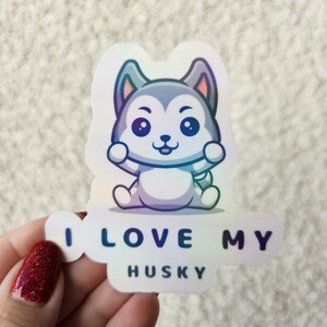 I Love My Husky Cute - vinylsticker met holografische afwerking