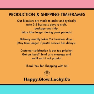 Image provides information about production and shipping timeframes for blankets available from HappyGlowLuckyCo.