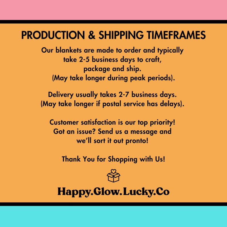 Image provides information about production and shipping timeframes for blankets available from HappyGlowLuckyCo.