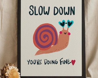 Slow Down You are Doing Fine Print | Home Decor | Slow Living Quote Print | Uplifting Quote Art Print, Daily Affirmation Wall Art