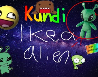Kandi ikea alienssssss (Comes with the alien!!) LAST chance to buy!!!!!