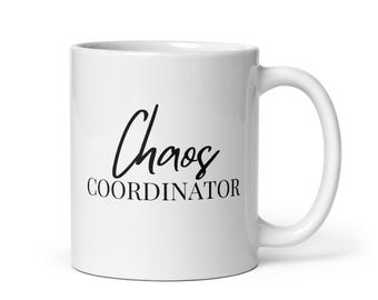 Chaos Coordinator Coffee Mug: Funny Gift for Moms