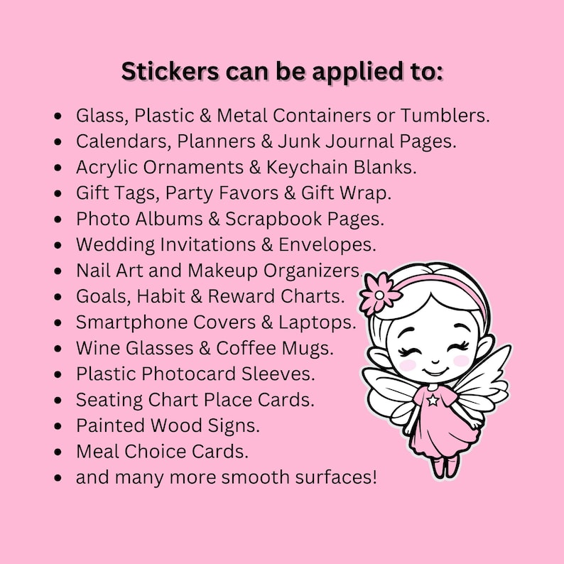 Op de afbeelding: Een roze achtergrond met een cartoon-fee-illustratie en tekst die luidt "Stickers kunnen worden toegepast op:" gevolgd door een lijst met oppervlakken, waaronder glas, plastic, metaal, kalenders, planners, acrylversieringen, cadeaulabels, fotoalbums, huwelijksuitnodigingen, nagelkunst, doelen, smartphonehoesjes, wijnglazen, plastic fotokaart-hoezen, zitplaatskaartjes, beschilderde houten borden en menukaarten.