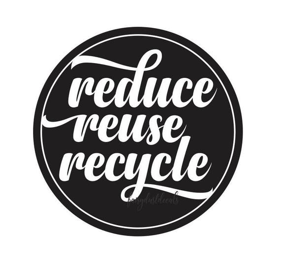 Reduce Reuse Recycle Decal recycling sticker for trash bin Etsy